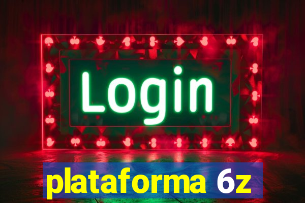 plataforma 6z